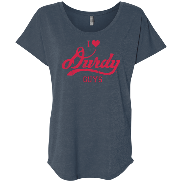Love Durdy Guys Next Level Ladies' Triblend Dolman Sleeve
