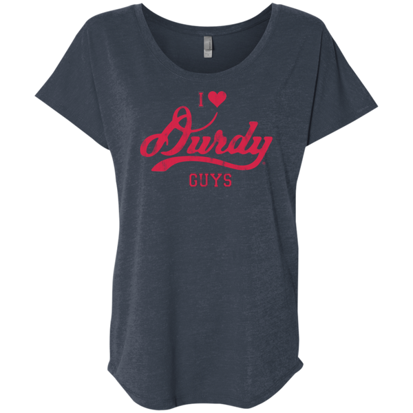 Love Durdy Guys Next Level Ladies' Triblend Dolman Sleeve