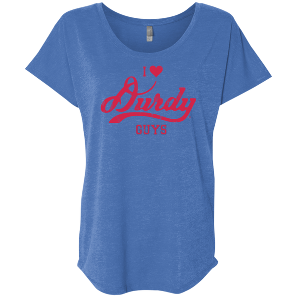 Love Durdy Guys Next Level Ladies' Triblend Dolman Sleeve