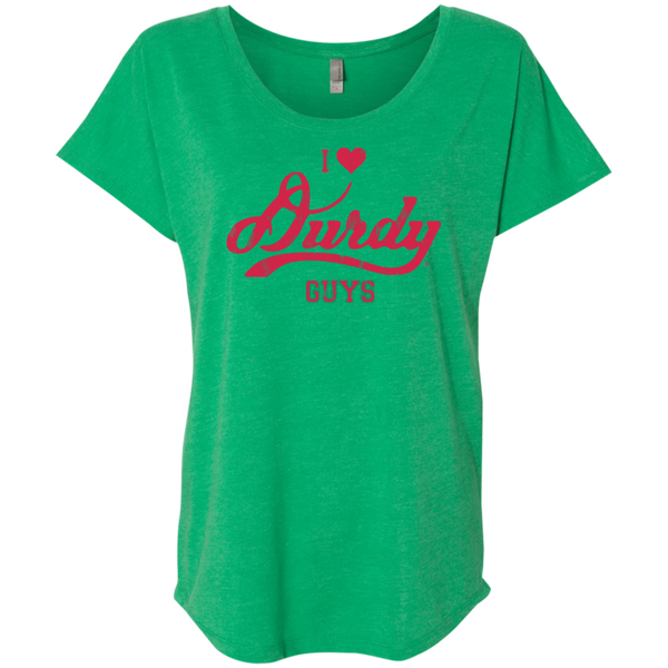 Love Durdy Guys Next Level Ladies' Triblend Dolman Sleeve