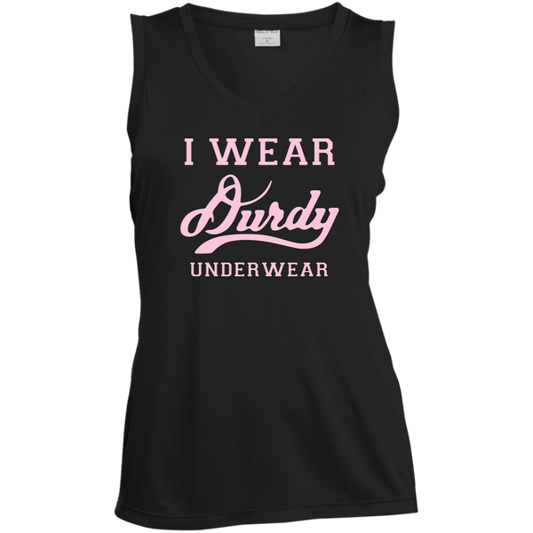 I Wear Durdy Underwear Sport-Tek Ladies' Sleeveless Moisture Absorbing V-Neck
