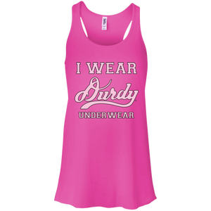 I Wear Durdy Underwear Bella + Canvas Flowy Racerback Tank